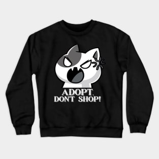 Adopt, Don't Shop. Funny and Sarcastic Saying Phrase, Humor Crewneck Sweatshirt